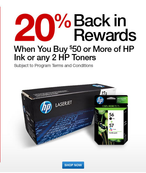 20 per cent back in rewards when you buy $50 or more of HP ink or any 2 HP toners