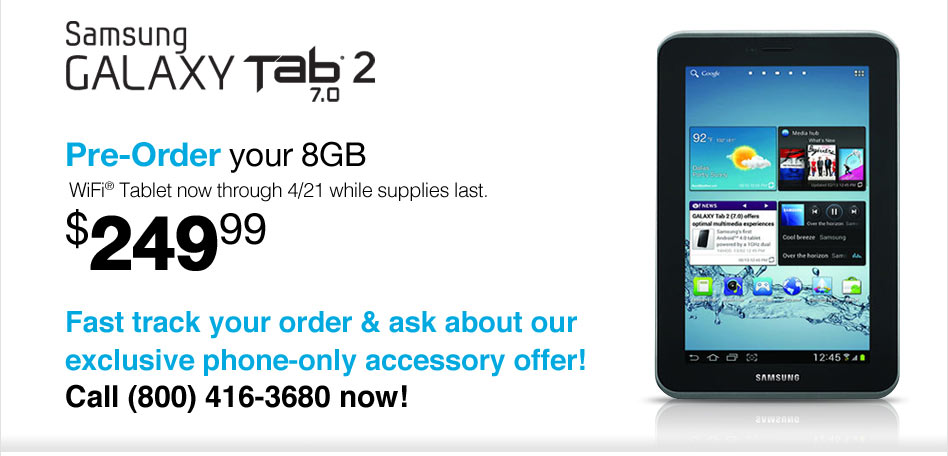 Samsung GALAXY tab2 pre-order your 8GB Samsung GALAXY tab2 pre-order your 8GB